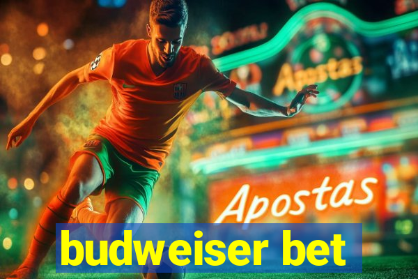 budweiser bet